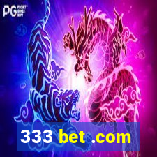 333 bet .com