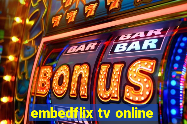 embedflix tv online