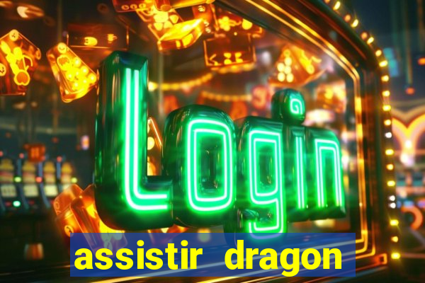 assistir dragon ball kai legendado