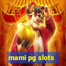 mami pg slots