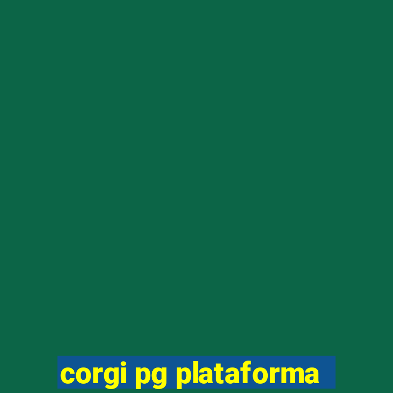 corgi pg plataforma