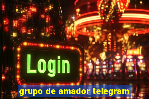 grupo de amador telegram