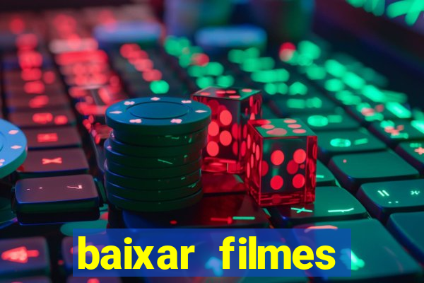 baixar filmes torrents dublados