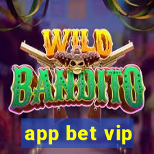 app bet vip