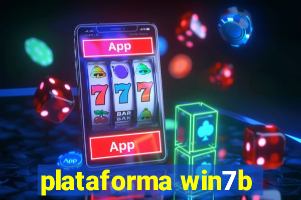 plataforma win7b