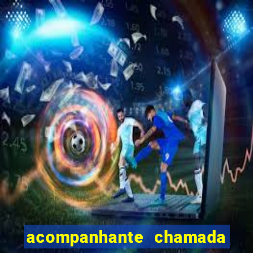 acompanhante chamada de vídeo