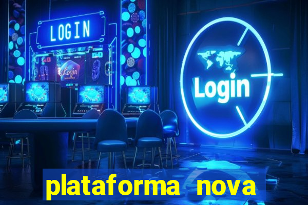 plataforma nova lançada hoje de 10 reais