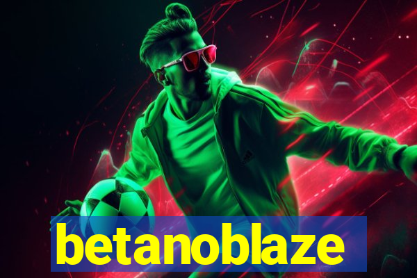 betanoblaze