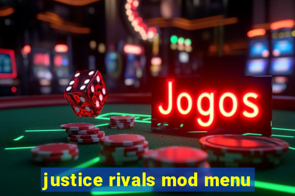 justice rivals mod menu