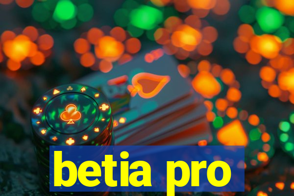 betia pro