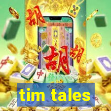 tim tales