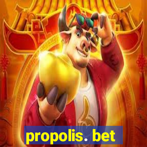 propolis. bet