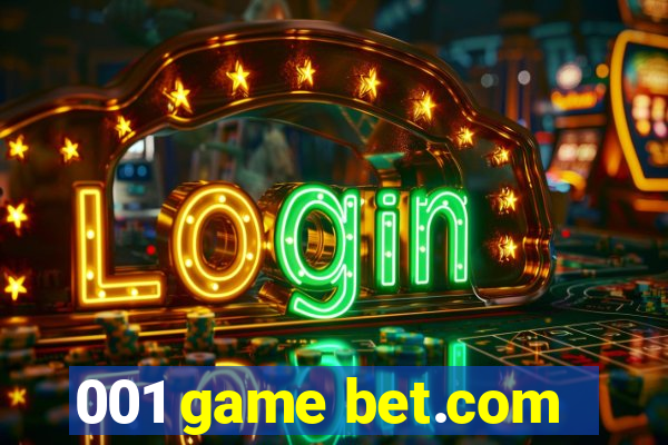 001 game bet.com