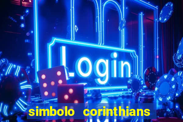 simbolo corinthians copiar e colar