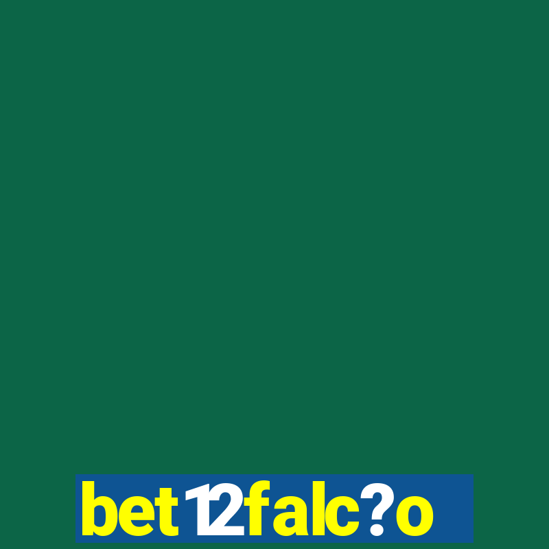 bet12falc?o