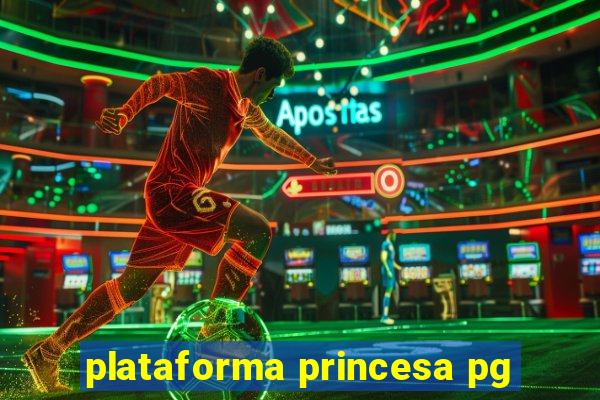 plataforma princesa pg