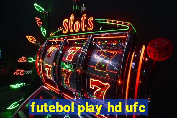 futebol play hd ufc