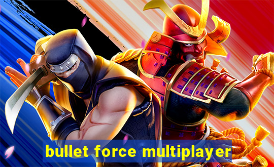 bullet force multiplayer