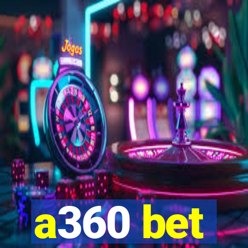 a360 bet