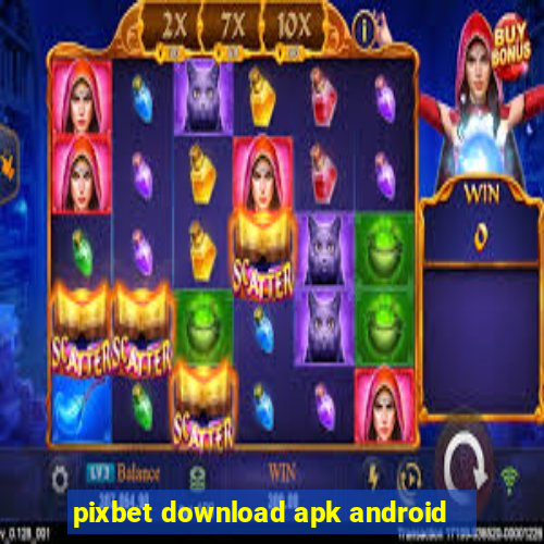 pixbet download apk android