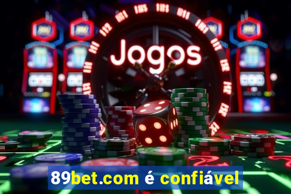 89bet.com é confiável