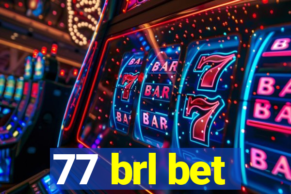 77 brl bet