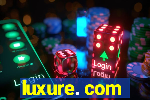 luxure. com