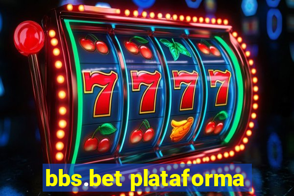 bbs.bet plataforma