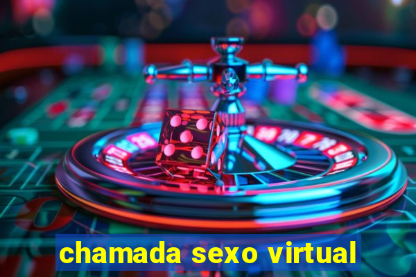 chamada sexo virtual