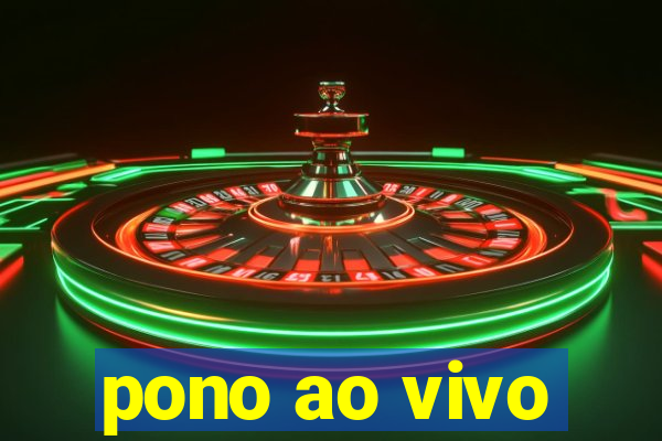 pono ao vivo