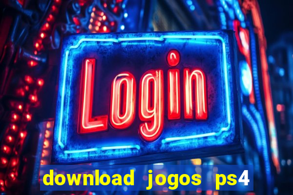 download jogos ps4 pkg pt br