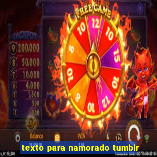 texto para namorado tumblr