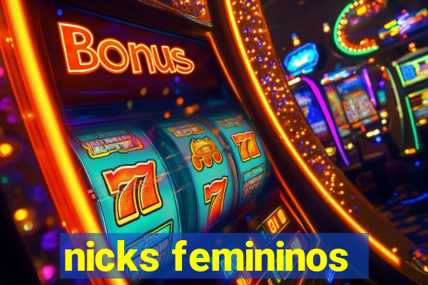 nicks femininos