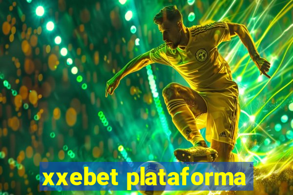 xxebet plataforma