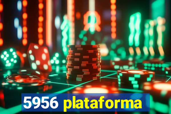 5956 plataforma