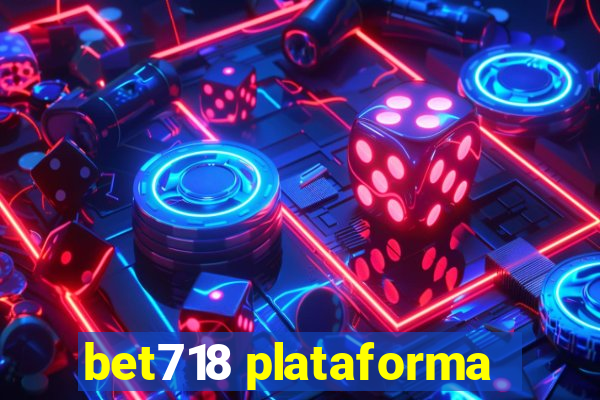 bet718 plataforma