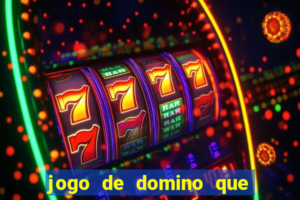 jogo de domino que ganha dinheiro