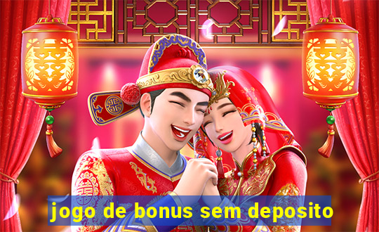 jogo de bonus sem deposito