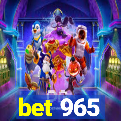 bet 965