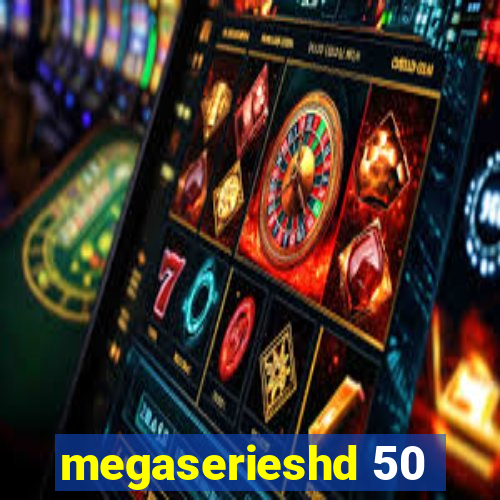 megaserieshd 50