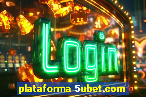 plataforma 5ubet.com