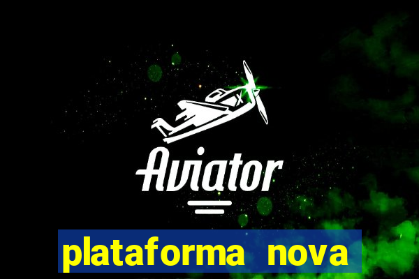 plataforma nova lançada hoje