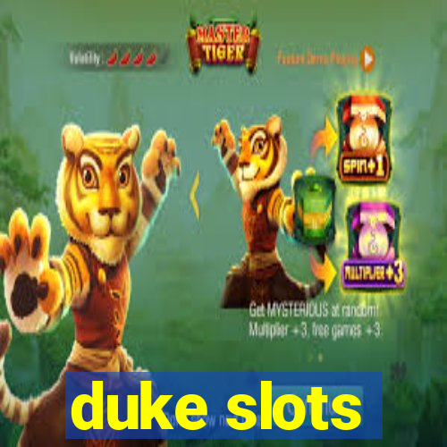 duke slots