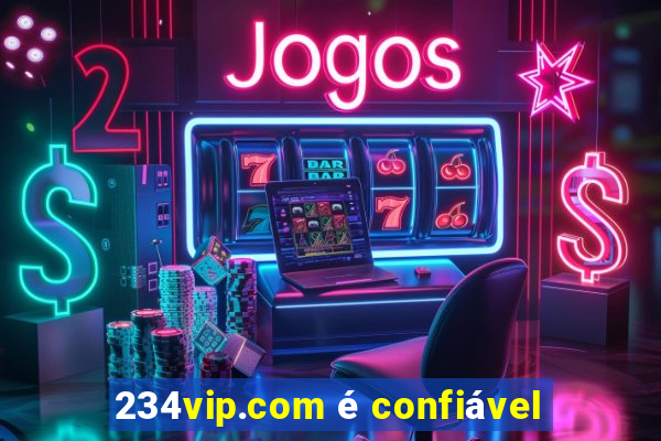 234vip.com é confiável