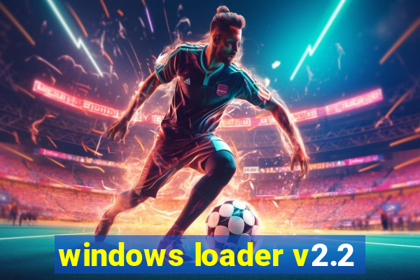 windows loader v2.2