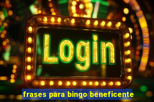 frases para bingo beneficente