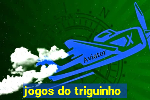 jogos do triguinho