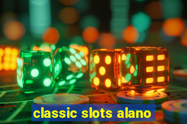 classic slots alano