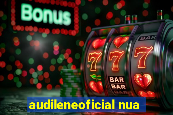 audileneoficial nua