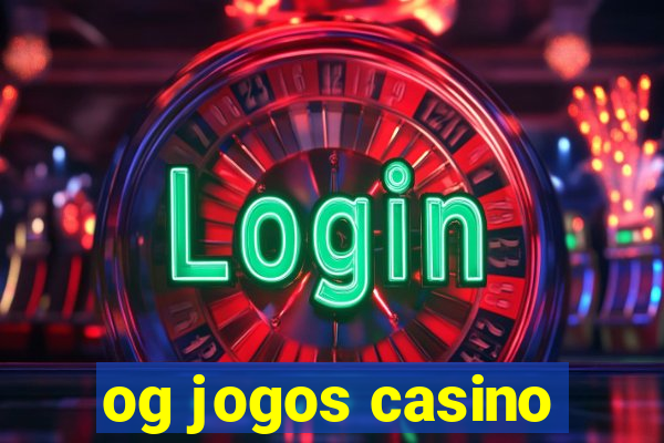 og jogos casino